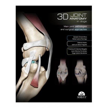 3D Joint Anatomy in Dogs. Main joint pathologies and surgical approaches - book cover - veterinary book