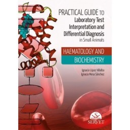 Practical guide to laboratory test 
interpretation and differential diagnosis in small
animals HAEMATOLOGY AND BIOCHEMISTRY