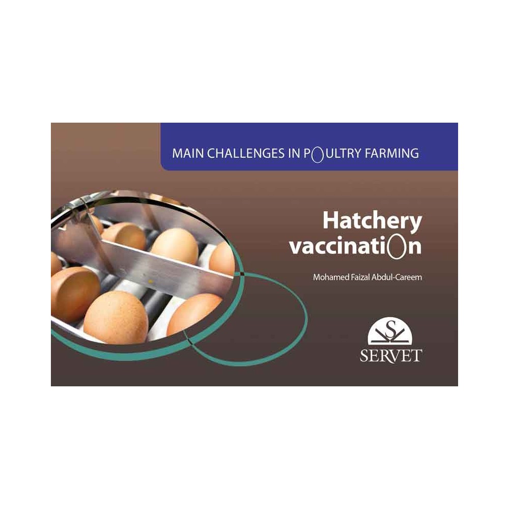 Hatchery Vaccination. Main challenges in poultry farming - Veterinary book - cover book - MOHAMED FAIZAL ABDUL-CAREEM
