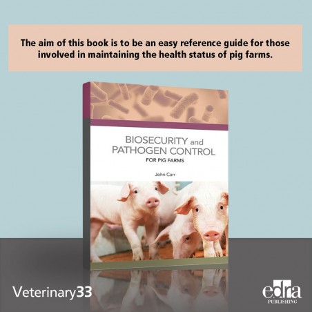 Biosecurity and pathogen control for pig farms - -Veterinary book - cover book - John Carr