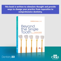 Beyond the Single Tooth - Dentistry Book - Dentistry - Paresh Shah - 9781957260907