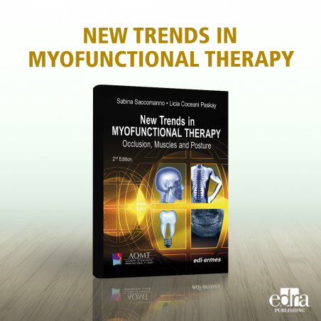 New Trends in MYOFUNCTIONAL THERAPY Occlusion, Muscles and Posture (2nd edition)