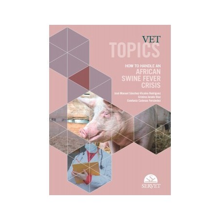 Vet topics. 
How to handle an african swine fever crisis